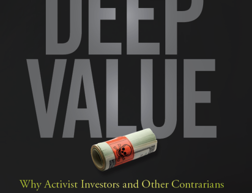 Deep Value: Why Activist Investors and Other Contrarians Battle for Control of Losing Corporations (Wiley Finance)